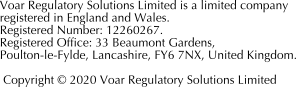 Copyright &copy; 2020 Voar Regulatory Solutions Limited